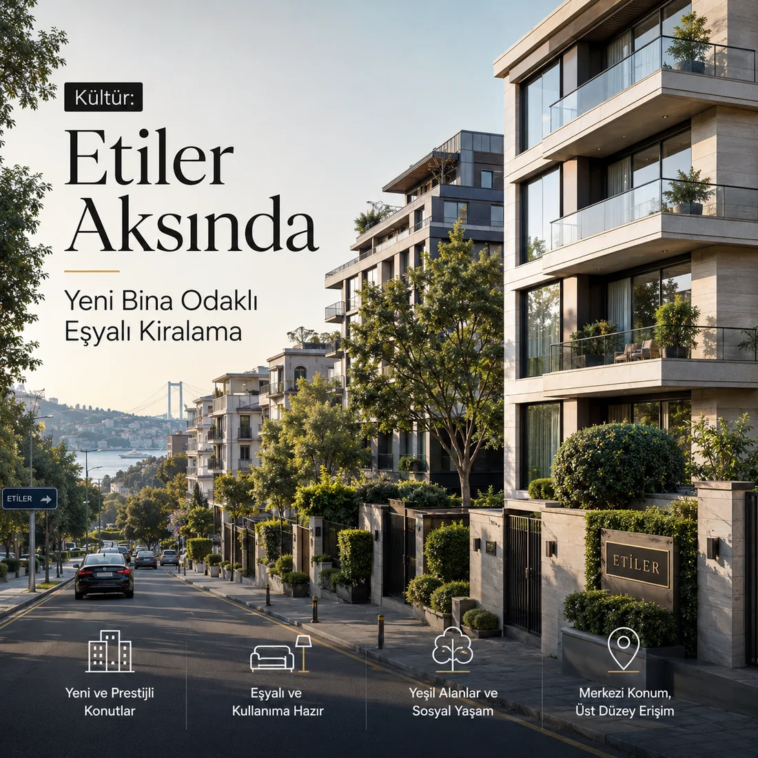 Kültür — Kültür: Etiler Aksında Yeni Bina Odaklı Eşyalı Kiralama